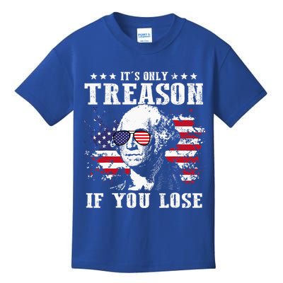 George Washington It's Only Treason If You Lose 4th Of July Kids T-Shirt