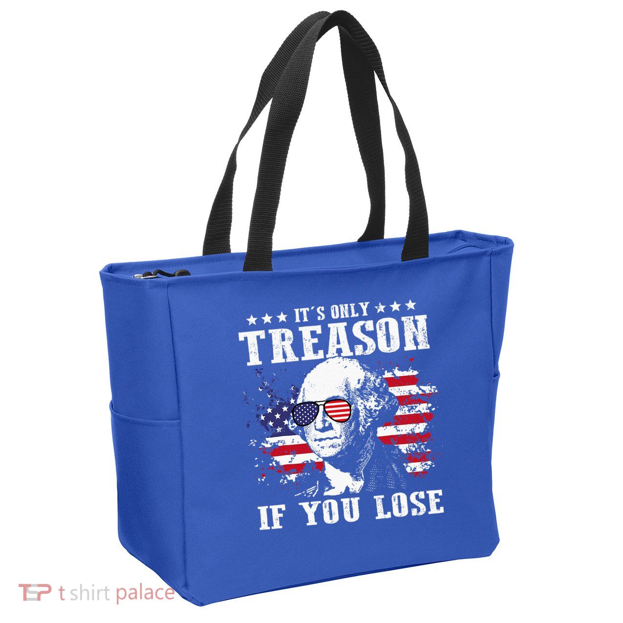 George Washington It's Only Treason If You Lose 4th Of July Zip Tote Bag