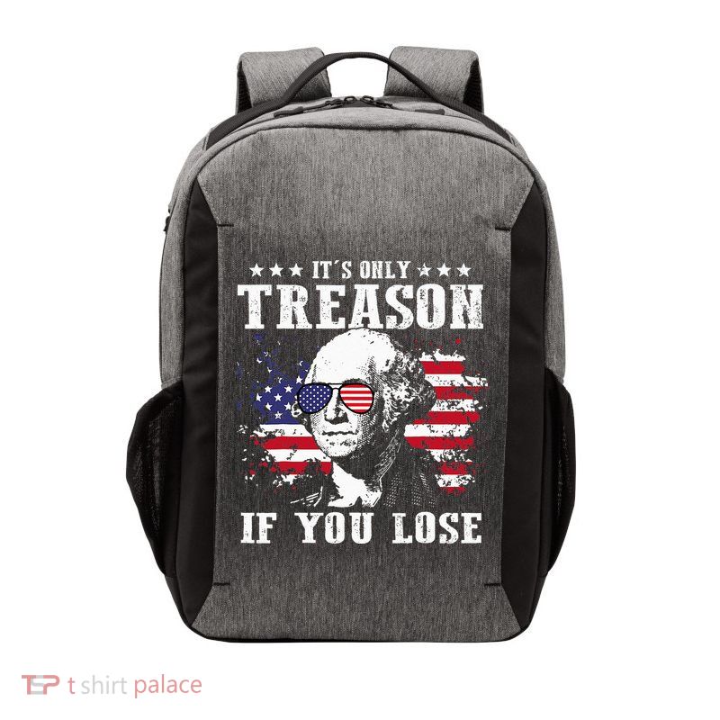 George Washington It's Only Treason If You Lose 4th Of July Vector Backpack
