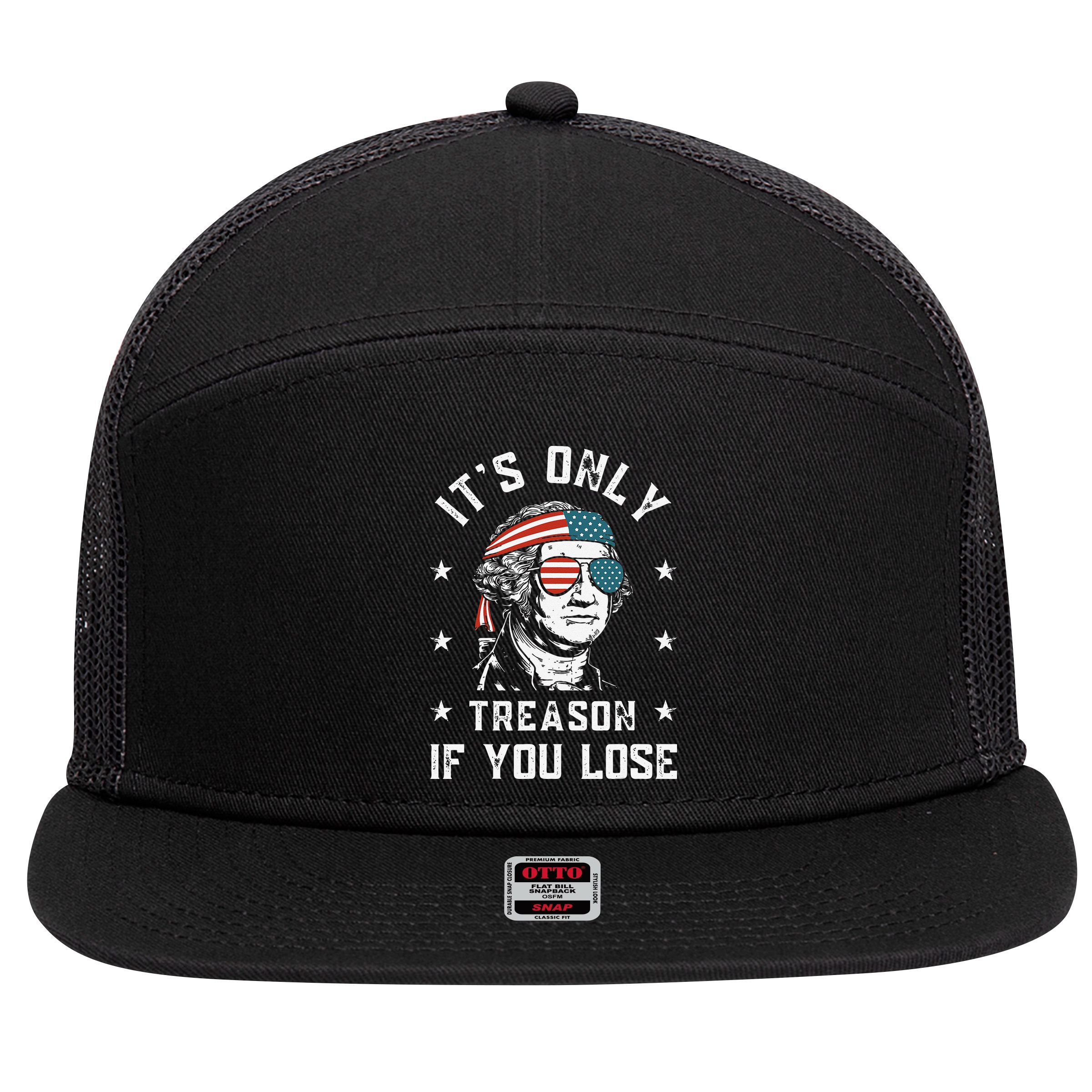 George Washington It's Only Treason If You Lose 4th Of July 7 Panel Mesh Trucker Snapback Hat