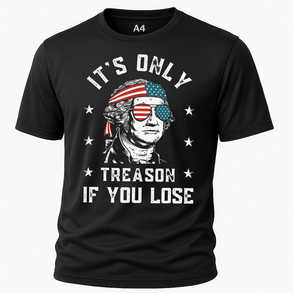 George Washington It's Only Treason If You Lose 4th Of July Performance Shirt