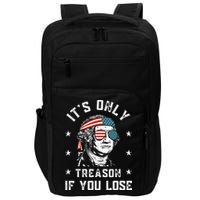 George Washington It's Only Treason If You Lose 4th Of July Impact Tech Backpack