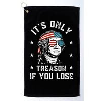 George Washington It's Only Treason If You Lose 4th Of July Golf Towel