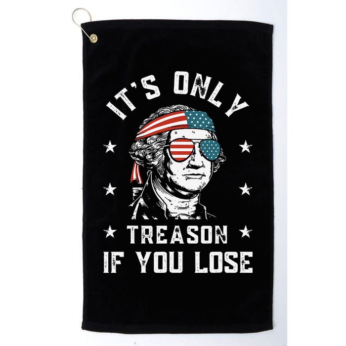 George Washington It's Only Treason If You Lose 4th Of July Golf Towel