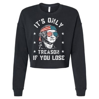 George Washington It's Only Treason If You Lose 4th Of July Cropped Pullover Crew