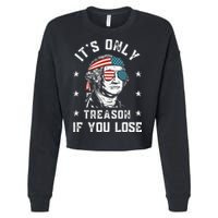 George Washington It's Only Treason If You Lose 4th Of July Cropped Pullover Crew