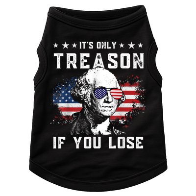 George Washington It's Only Treason If You Lose 4th Of July Doggie Tank