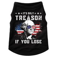 George Washington It's Only Treason If You Lose 4th Of July Doggie Tank