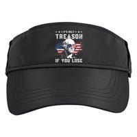 George Washington It's Only Treason If You Lose 4th Of July Adult Drive Performance Visor