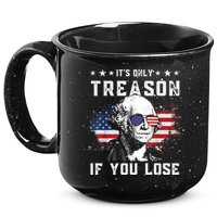 George Washington It's Only Treason If You Lose 4th Of July 15oz Campfire Ceramic Mug