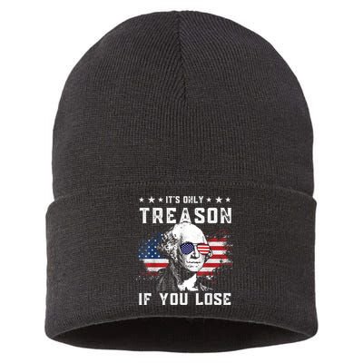 George Washington It's Only Treason If You Lose 4th Of July Sustainable Knit Beanie