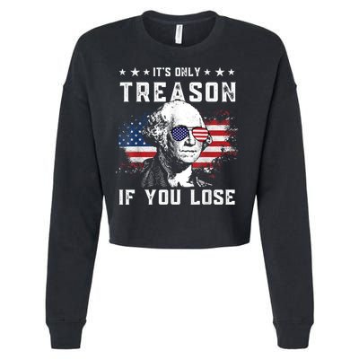 George Washington It's Only Treason If You Lose 4th Of July Cropped Pullover Crew