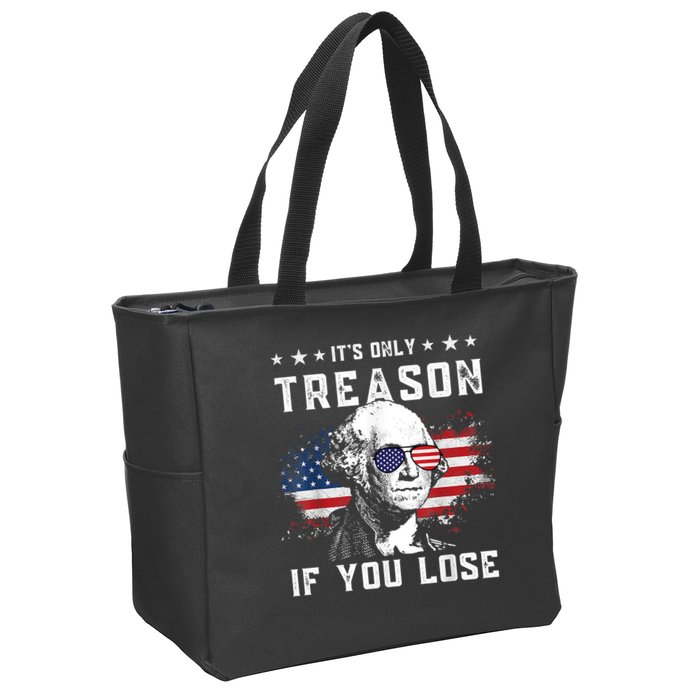 George Washington It's Only Treason If You Lose 4th Of July Zip Tote Bag