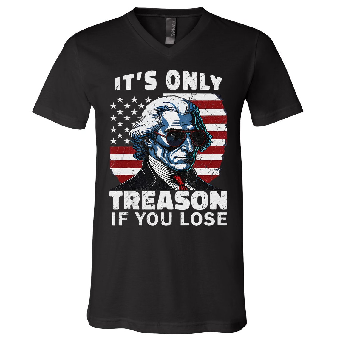 George Washington Its Only Treason If You Lose V-Neck T-Shirt