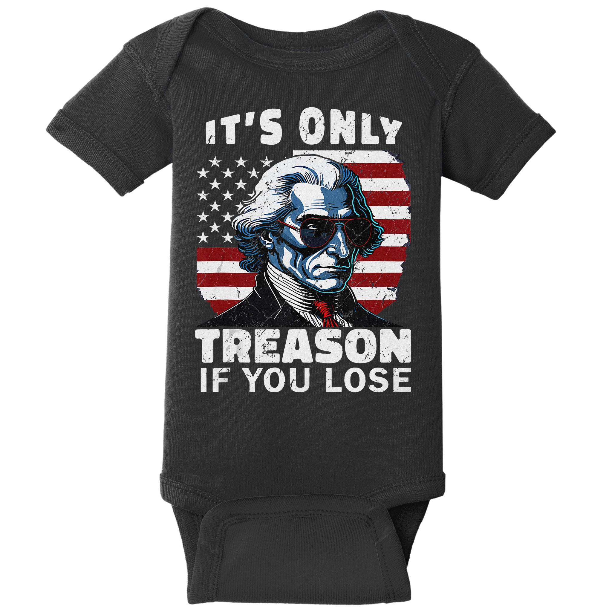 George Washington Its Only Treason If You Lose Baby Bodysuit