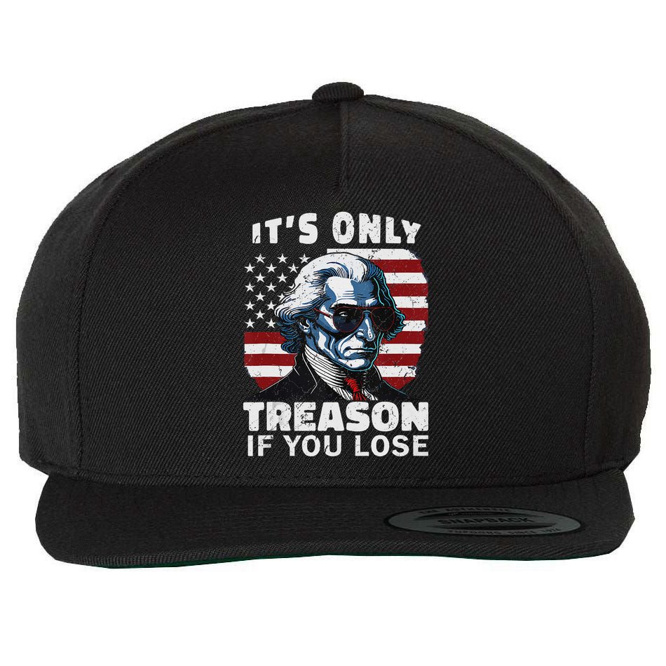 George Washington Its Only Treason If You Lose Wool Snapback Cap
