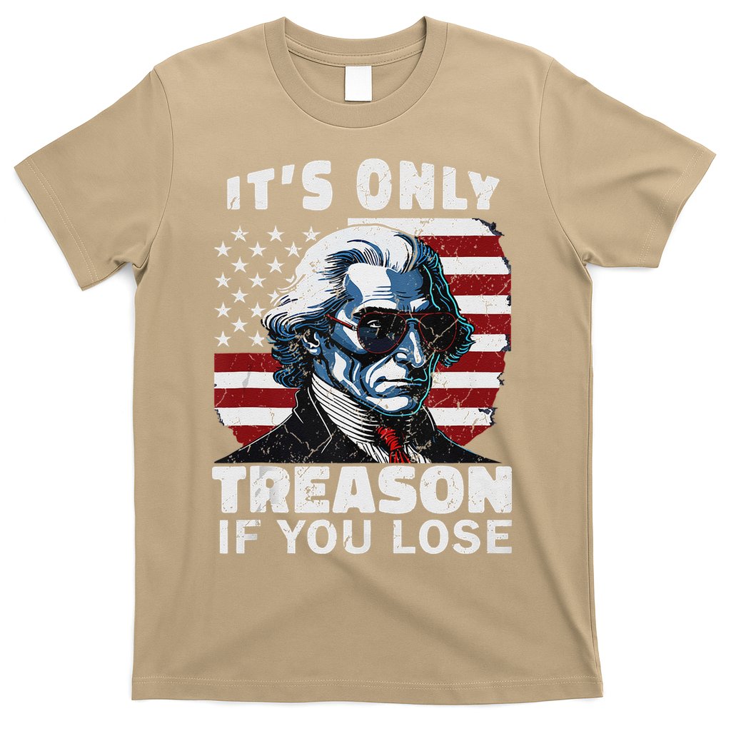 George Washington Its Only Treason If You Lose T-Shirt