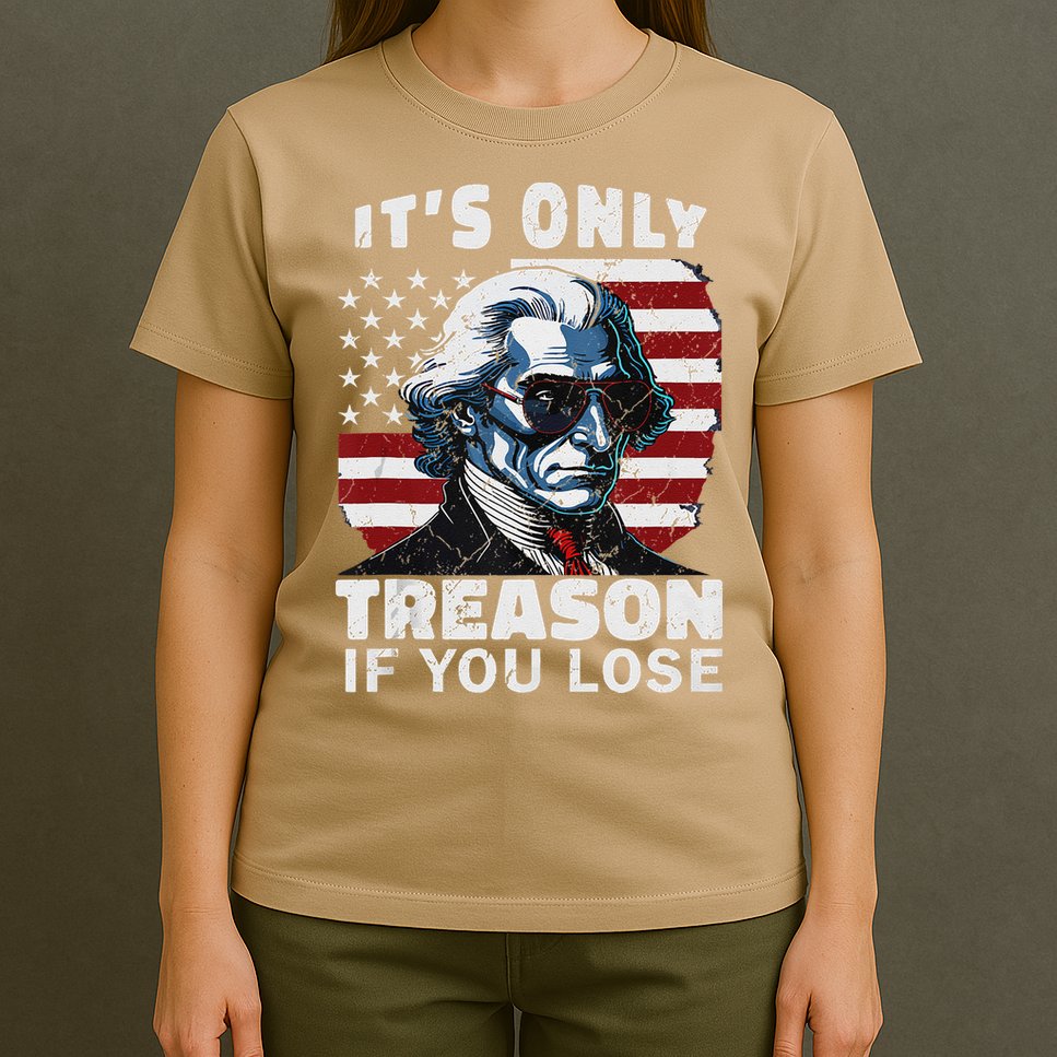 George Washington Its Only Treason If You Lose T-Shirt