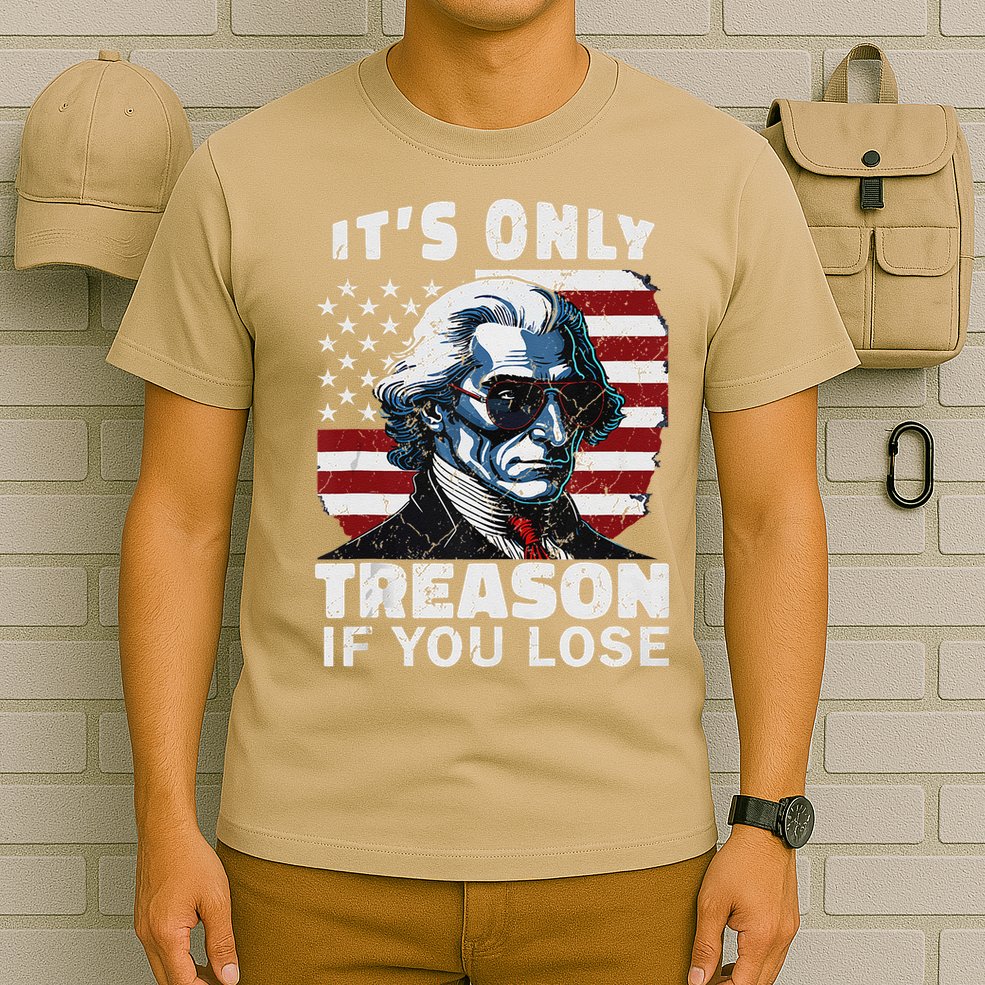 George Washington Its Only Treason If You Lose T-Shirt