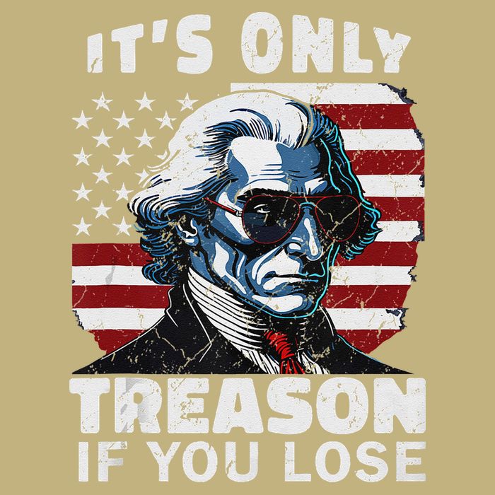 George Washington Its Only Treason If You Lose T-Shirt
