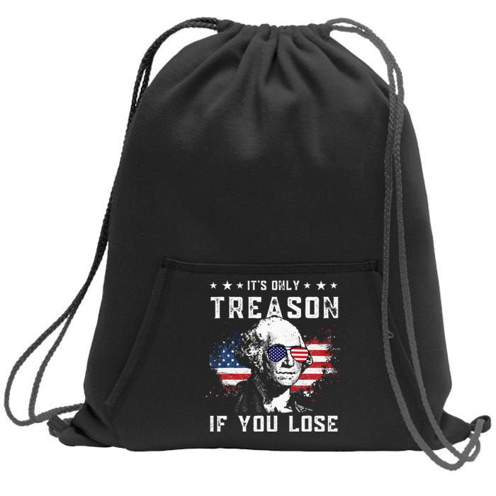 George Washington It's Only Treason If You Lose 4th Of July Sweatshirt Cinch Pack Bag