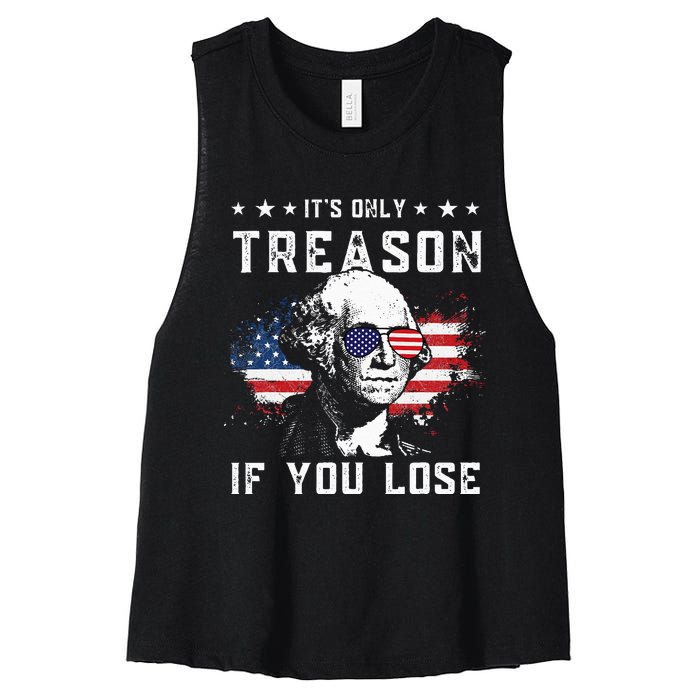 George Washington It's Only Treason If You Lose 4th Of July Women's Racerback Cropped Tank