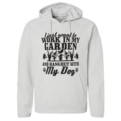 Gardening Work In Garden Hangout With Dog Gardener Gift Performance Fleece Hoodie