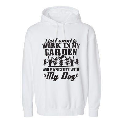 Gardening Work In Garden Hangout With Dog Gardener Gift Garment-Dyed Fleece Hoodie