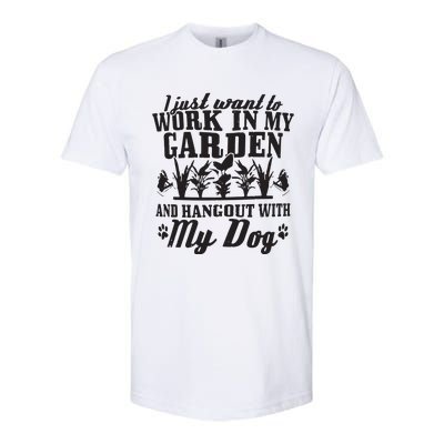 Gardening Work In Garden Hangout With Dog Gardener Gift Softstyle CVC T-Shirt