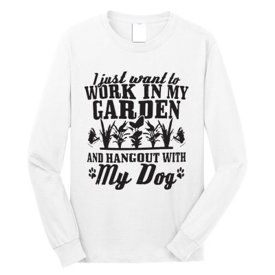 Gardening Work In Garden Hangout With Dog Gardener Gift Long Sleeve Shirt