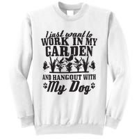 Gardening Work In Garden Hangout With Dog Gardener Gift Sweatshirt