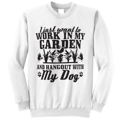 Gardening Work In Garden Hangout With Dog Gardener Gift Sweatshirt