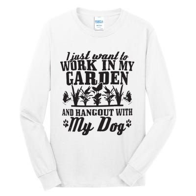 Gardening Work In Garden Hangout With Dog Gardener Gift Tall Long Sleeve T-Shirt