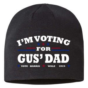 Gus Walz IM Voting For Gus Dad Tim Walz Sustainable Beanie