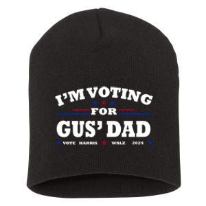 Gus Walz IM Voting For Gus Dad Tim Walz Short Acrylic Beanie