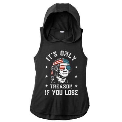 George Washington It's Only Treason If You Lose 4th Of July Ladies PosiCharge Tri-Blend Wicking Draft Hoodie Tank