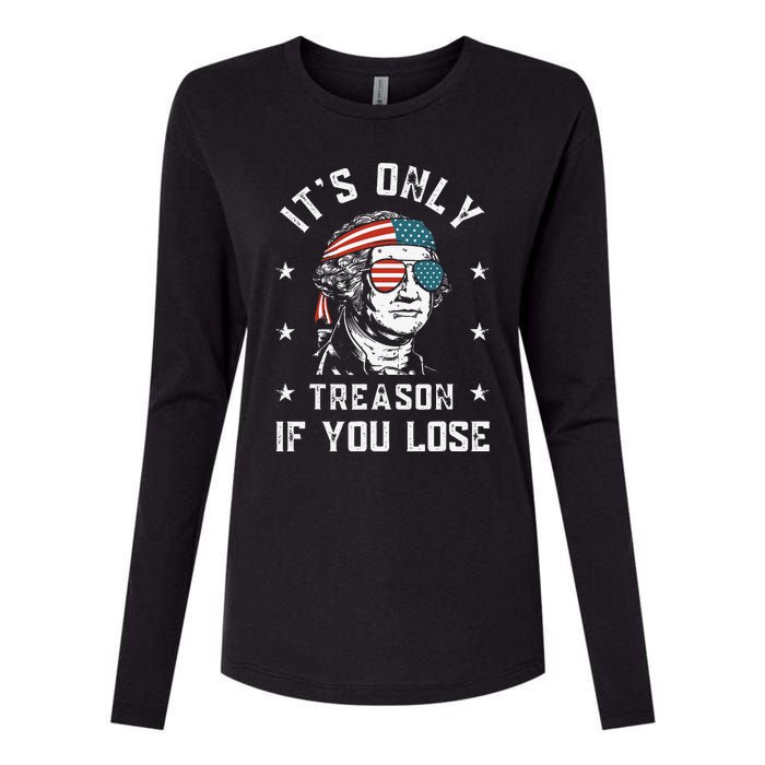 George Washington It's Only Treason If You Lose 4th Of July Womens Cotton Relaxed Long Sleeve T-Shirt