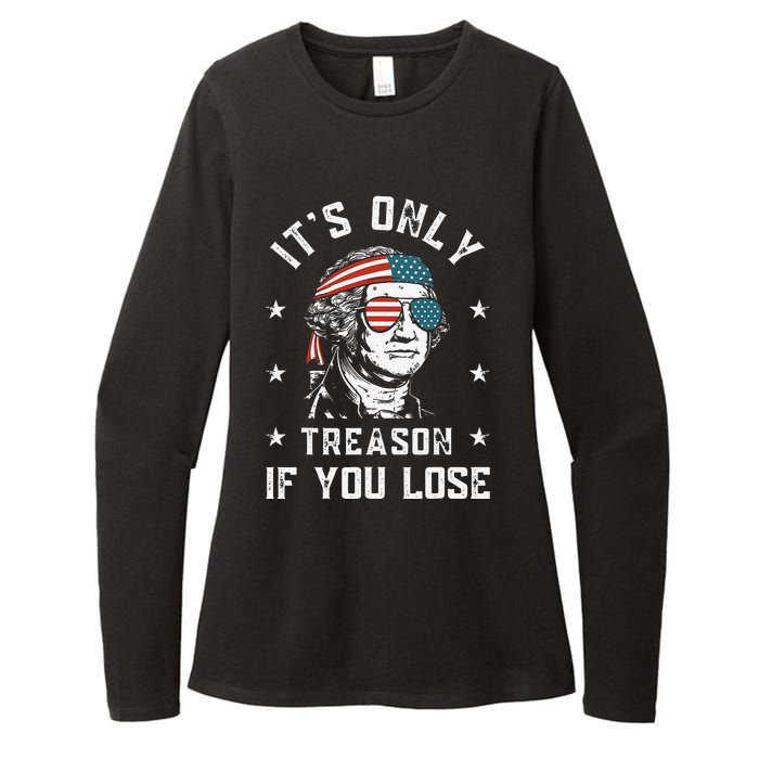 George Washington It's Only Treason If You Lose 4th Of July Womens CVC Long Sleeve Shirt