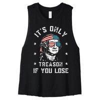 George Washington It's Only Treason If You Lose 4th Of July Women's Racerback Cropped Tank