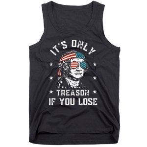 George Washington It's Only Treason If You Lose 4th Of July Tank Top