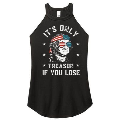 George Washington It's Only Treason If You Lose 4th Of July Women's Perfect Tri Rocker Tank