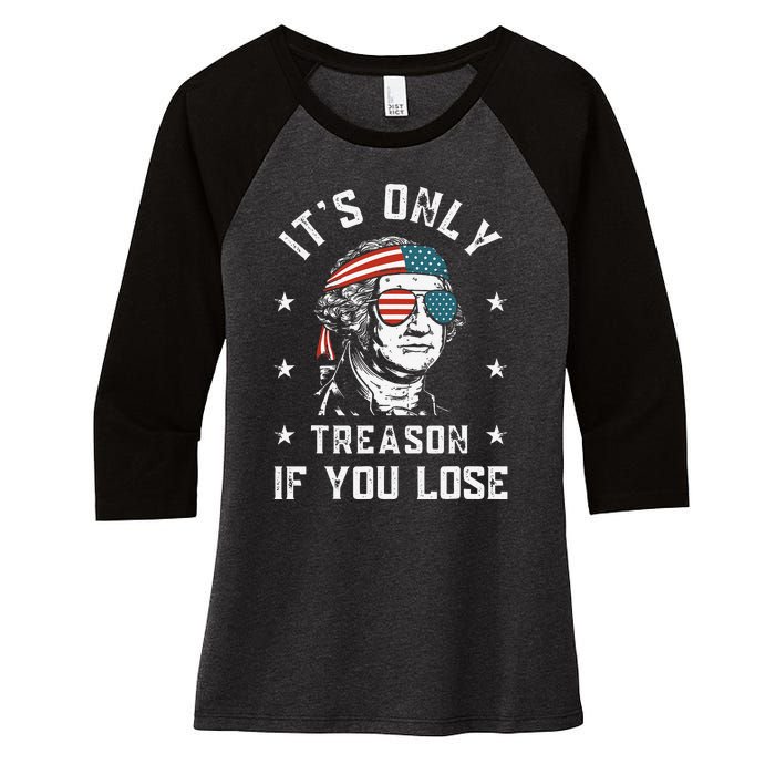 George Washington It's Only Treason If You Lose 4th Of July Women's Tri-Blend 3/4-Sleeve Raglan Shirt