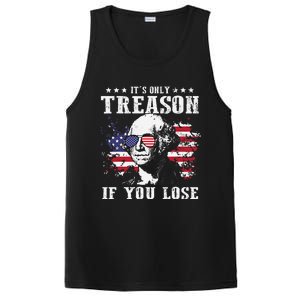 George Washington Its Only Treason If You Lose 4th Of July PosiCharge Competitor Tank