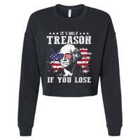 George Washington Its Only Treason If You Lose 4th Of July Cropped Pullover Crew