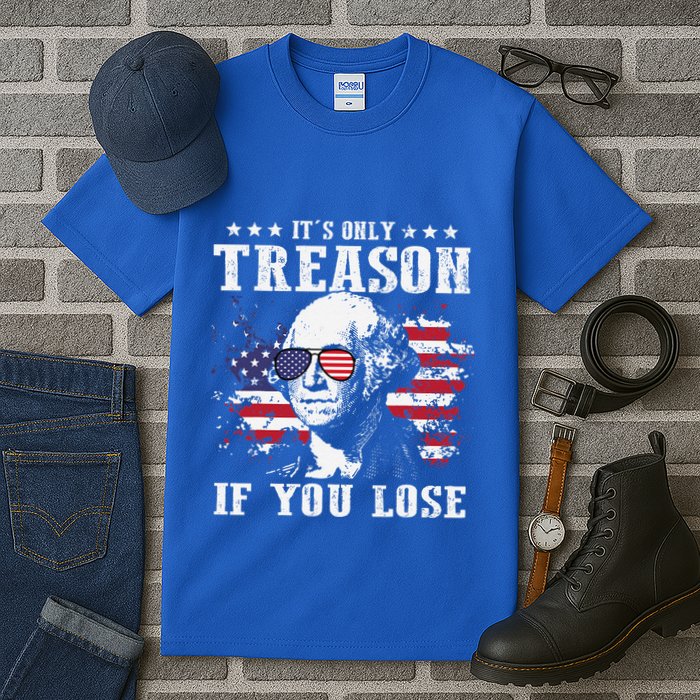 George Washington Its Only Treason If You Lose 4th Of July Tall T-Shirt