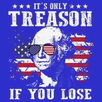 George Washington Its Only Treason If You Lose 4th Of July Magnet