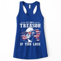 George Washington Its Only Treason If You Lose 4th Of July Womens Tank Top