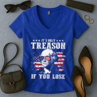 George Washington Its Only Treason If You Lose 4th Of July Women's V-Neck T-Shirt