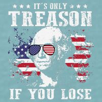 George Washington Its Only Treason If You Lose 4th Of July Sueded Cloud Jersey T-Shirt