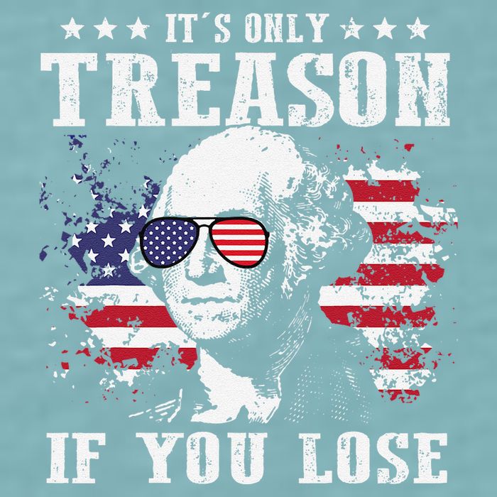George Washington Its Only Treason If You Lose 4th Of July Sueded Cloud Jersey T-Shirt